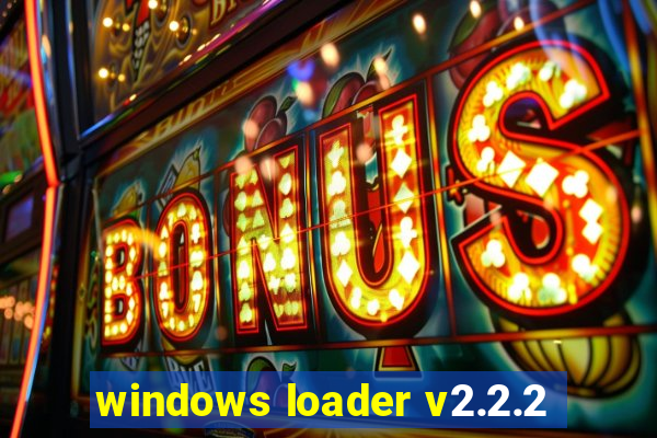 windows loader v2.2.2